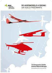De aeromodelo a drone un vuelo fascinante air drone view www.airdroneview.com barajas adolfo suarez t2 terminal 2 exposicion drones rpas dron aena madrid aeropuerto gobierno de extremadura gobex