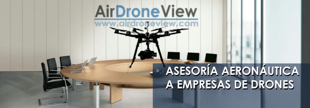air drone view asesoria aeronautica drones empresa rpas www.airdroneview.com documentacion drones españa aesa legislacion rpas drones fomento manual operaciones mantenimiento