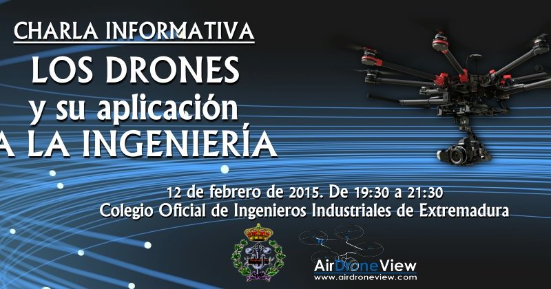 Charla Informativa: Los Drones y su aplicación en la&nbsp;Ingeniería