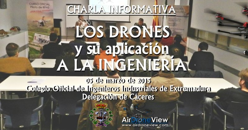 Charla Informativa en Cáceres: Los drones y su aplicación a la&nbsp;ingeniería