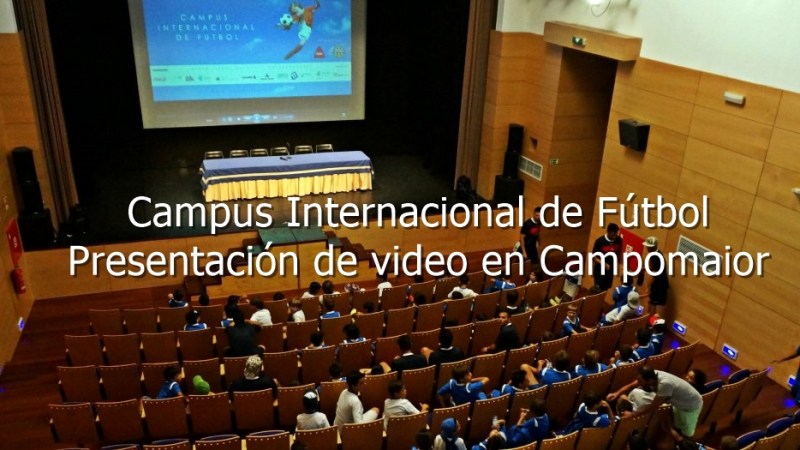 Presentación Vídeo Campus Internacional de Fútbol en Campo Maior,&nbsp;Portugal