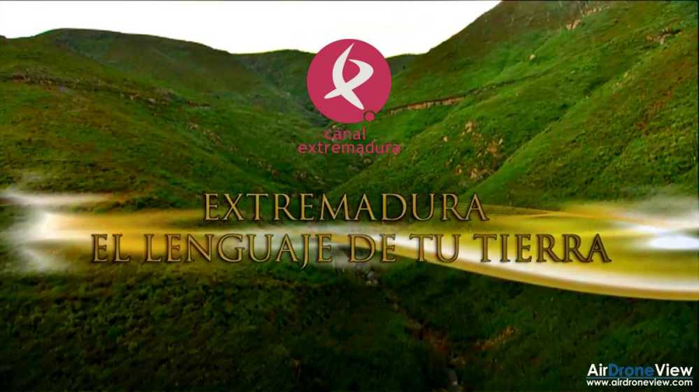 canal-extremadura-el-lenguaje-de-tu-tierra-air-drone-view-www-airdroneview-com-documental-drones-espana-empresa-productora-operador