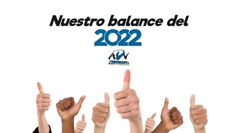 2022: ¡Un año para&nbsp;recordar!